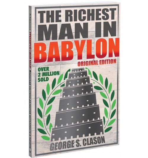 George S Clason: Richest Man In Babylon - Original Edition